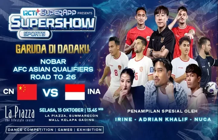 Nobar Gratis China vs Timnas Indonesia Bareng RCTI+, Dimeriahkan Irine, Nuca juga Adrian Khalif