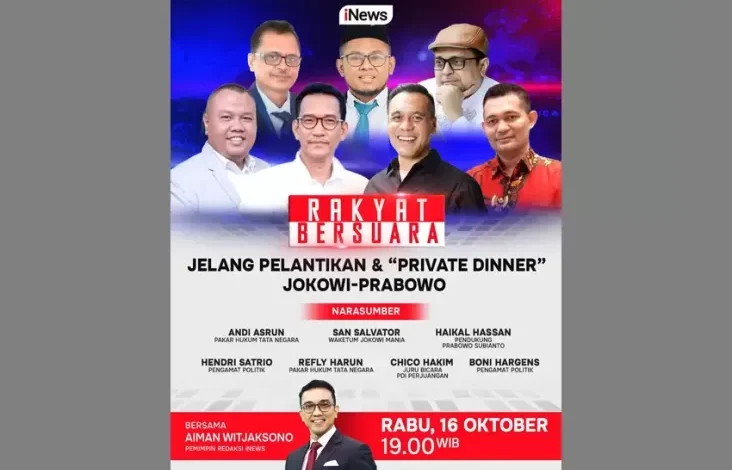 Saksikan Besok Malam, Rakyat Bersuara JELANG PELANTIKAN & PRIVATE DINNER JOKOWI-PRABOWO Bersama Aiman Witjaksono kemudian Narasumber Kredibel, Hanya di tempat di iNews