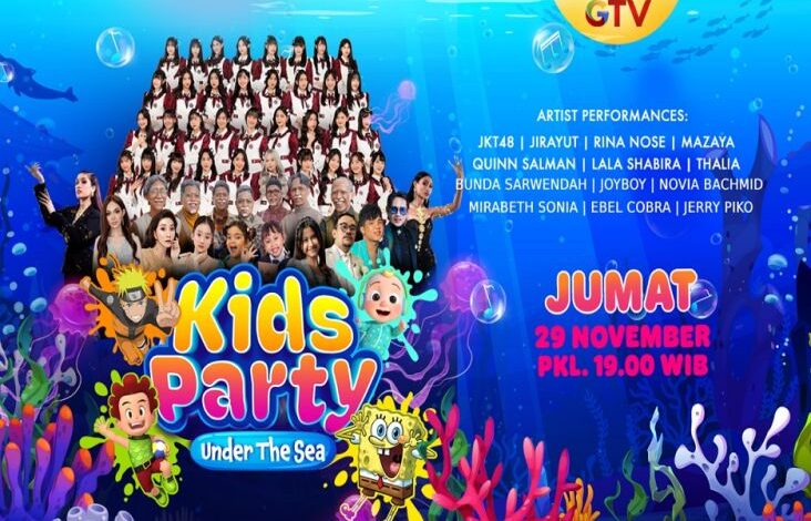 Besok, Bersiap Ikut Seru-seruan di Pesta Penuh Kejutan GTV, Kids Party Under The Sea!
