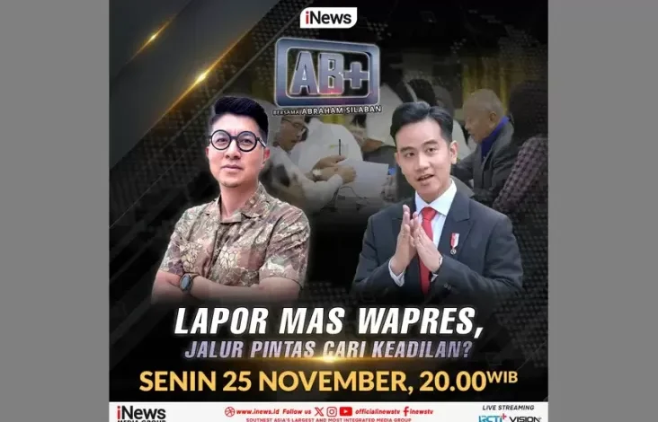 Saksikan Waktu petang Ini adalah adalah AB+ Lapor Mas Wapres, Jalur Pintas Cari Keadilan? Bersama Abraham Silaban, Saat 20.00 WIB, Hanya pada area iNews