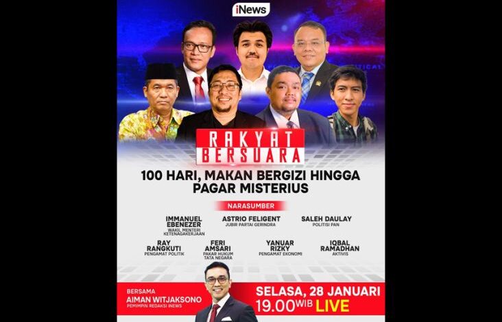 Saksikan Waktu senja Hal ini adalah Rakyat Bersuara 100 Hari, Makan Bergizi hingga Pagar Misterius Bersama Aiman Witjaksono, Immanuel Ebenezer, Ray Rangkuti, juga Narasumber Lainnya, Live Hanya dalam tempat iNews
