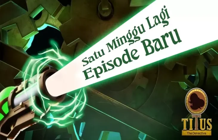 Satu Mingguan Lagi Titus The Detective Episode Baru akan Hadir pada tempat RCTI